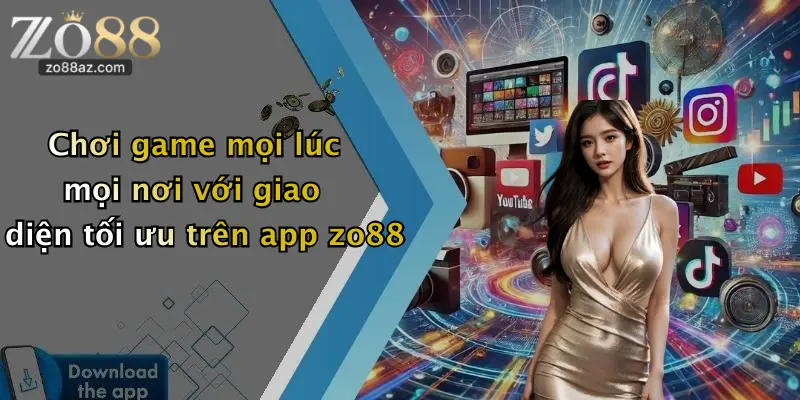 Chơi game mọi lúc mọi nơi với giao diện tối ưu trên app zo88