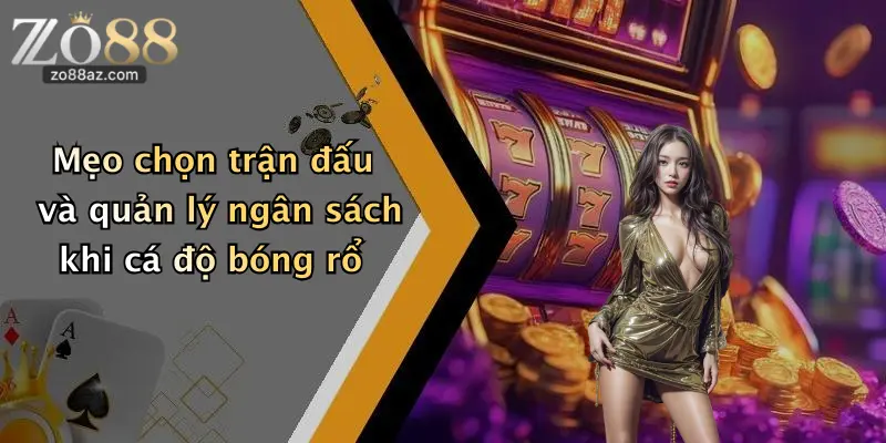 Mẹo chọn trận đấu và quản lý ngân sách khi cá độ bóng rổ